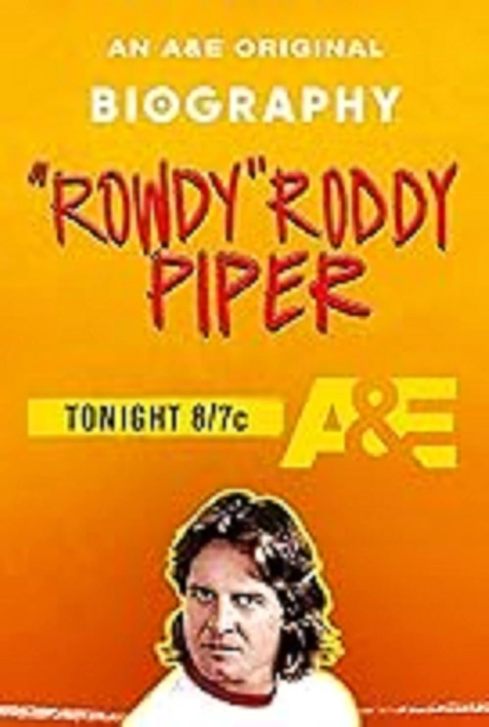 Biography WWE Legends Biography Rowdy Roddy Piper cover