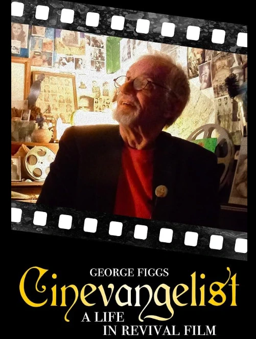 Cinevangelist A Life In Revival Film cover